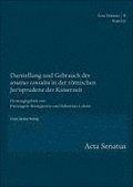 Darstellung Und Gebrauch Der 'Senatus Consulta' in Der Romischen Jurisprudenz Der Kaiserzeit