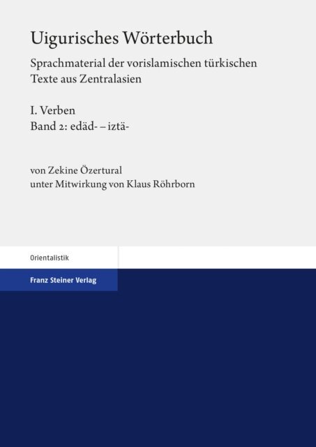 Zekine Ozertural - Uigurisches Worterbuch. Sprachmaterial der vorislamischen turkischen Texte aus Zentralasien, E-bok