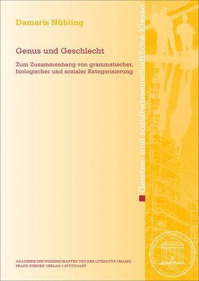 Damaris Nubling - Genus Und Geschlecht: Zum Zusammenhang Von Grammatischer, Biologischer Und Sozialer Kategorisierung, Häftad