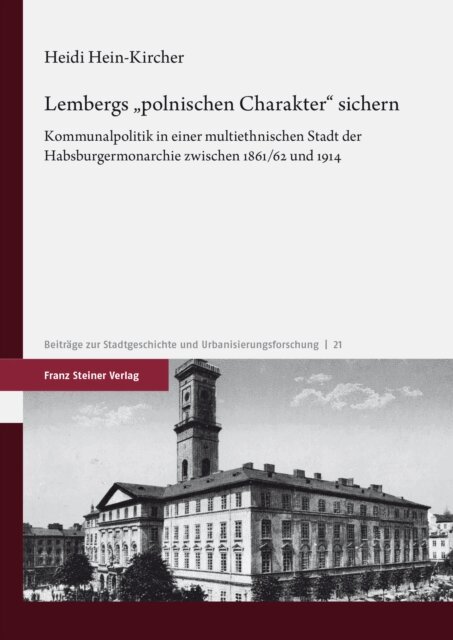 Heidi Hein-Kircher - Lembergs "polnischen Charakter" sichern, E-bok