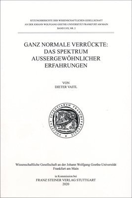 Dieter Vaitl - Ganz Normale Verruckte: Das Spektrum Auaergewohnlicher Erfahrungen, Häftad