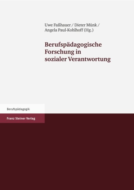 Angela Paul-Kohlhoff, Dieter Munk, Uwe Fasshauer - Berufspädagogische Forschung in sozialer Verantwortung, E-bok