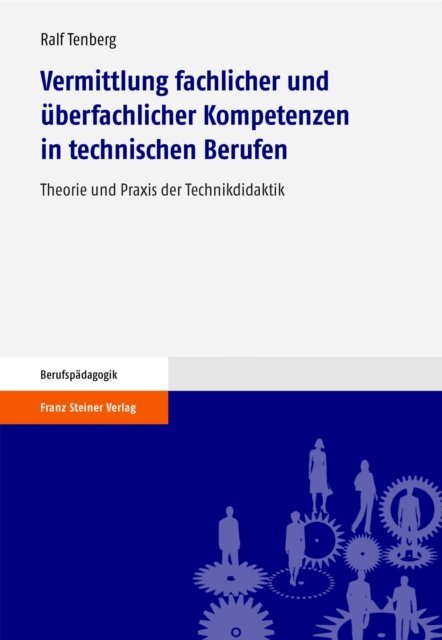 Ralf Tenberg - Vermittlung fachlicher und uberfachlicher Kompetenzen in technischen Berufen, E-bok