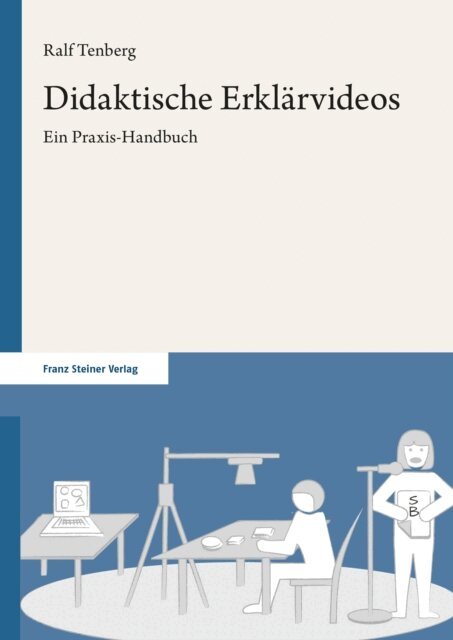 Ralf Tenberg - Didaktische Erklarvideos, E-bok