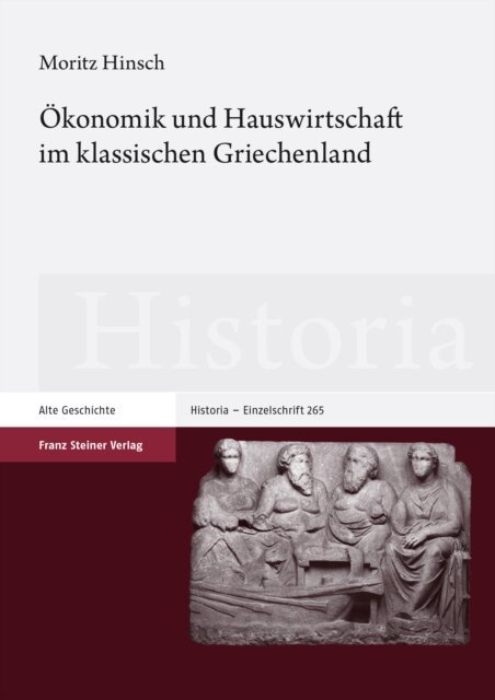 Moritz Hinsch - Okonomik und Hauswirtschaft im klassischen Griechenland, E-bok