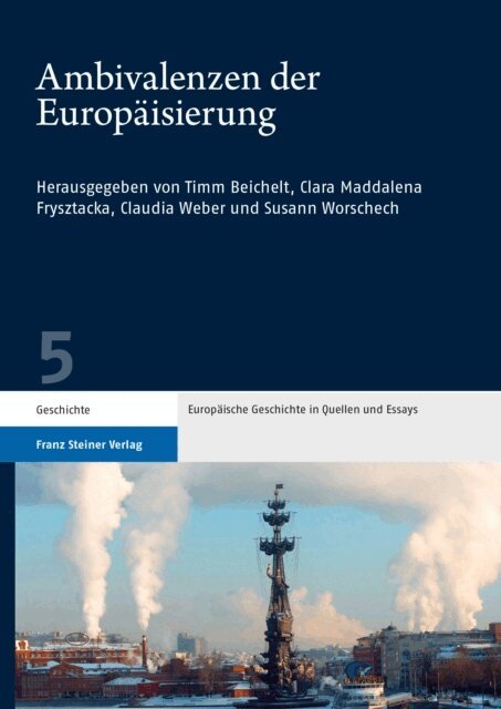Susann Worschech, Claudia Weber, Clara Maddalena Frysztacka, Timm Beichelt - Ambivalenzen der Europaisierung, E-bok