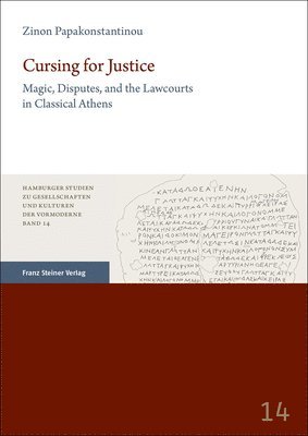 Zinon Papakonstantinou - Cursing for Justice: Magic, Disputes, and the Lawcourts in Classical Athens, Häftad