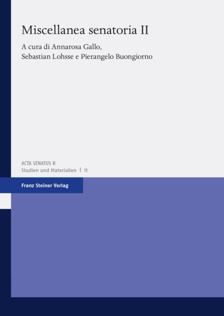 Pierangelo Buongiorno, Sebastian Lohsse, Annarosa Gallo - Miscellanea senatoria. Vol. 2, E-bok