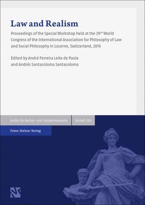Andre Ferreira Leite de Paula, Andres Santacoloma Santacoloma - Law and Realism: Proceedings of the Special Workshop Held at the 29th World Congress of the International Association for Philosophy of Law and Social, Inbunden