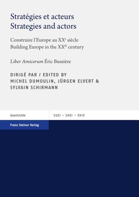 Sylvain Schirmann, Jurgen Elvert, Michel Dumoulin - Strategies et acteurs / Strategies and actors, E-bok
