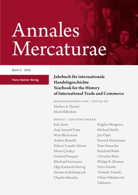 Mark Haberlein, Markus A. Denzel - Annales Mercaturae 6 (2020), E-bok