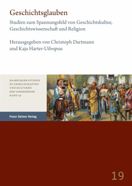 Kaja Harter-Uibopuu, Christoph Dartmann - Geschichtsglauben, E-bok