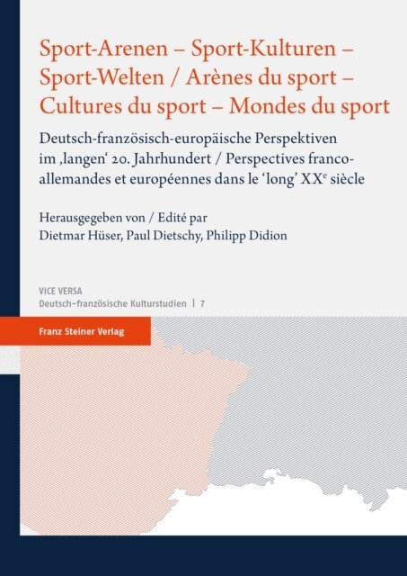 Philipp Didion, Paul Dietschy, Dietmar Huser - Sport-Arenen - Sport-Kulturen - Sport-Welten / Arenes du sport - Cultures du sport - Mondes du sport, E-bok