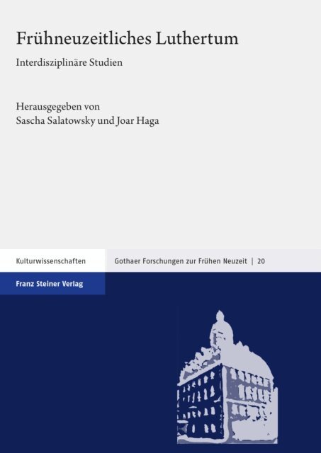 Joar Haga, Sascha Salatowsky - Fruhneuzeitliches Luthertum, E-bok