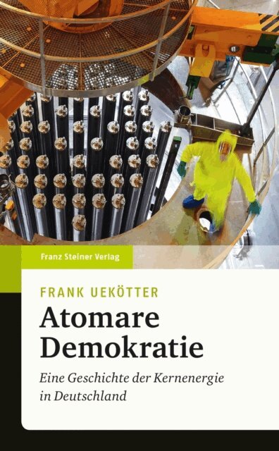 Frank Uekotter - Atomare Demokratie, E-bok
