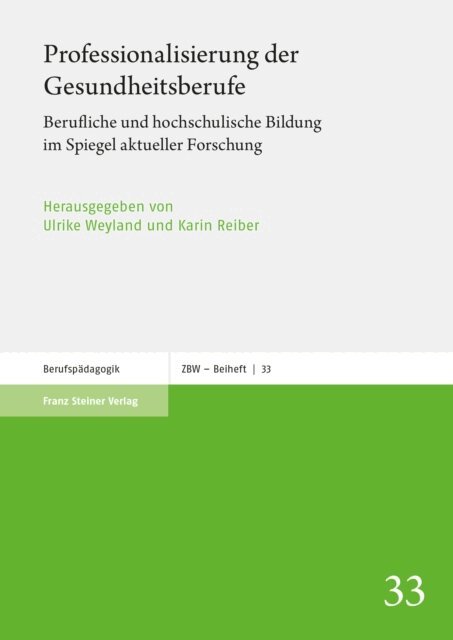 Karin Reiber, Ulrike Weyland - Professionalisierung der Gesundheitsberufe, E-bok