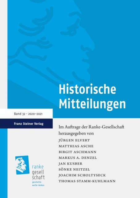 Thomas Stamm-Kuhlmann, Joachim Scholtyseck, Sonke Neitzel, Jan Kusber, Markus A. Denzel, Birgit Aschmann, Matthias Asche, Jurgen Elvert - Historische Mitteilungen 32 (2020-2021), E-bok