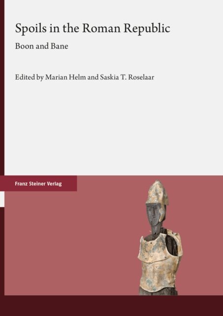 Saskia T. Roselaar, Marian Helm - Spoils in the Roman Republic, E-bok