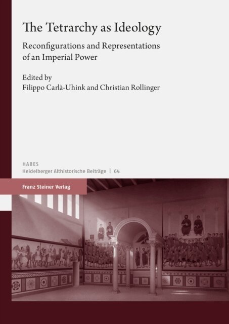 Christian Rollinger, Filippo Carla-Uhink - Tetrarchy as Ideology, E-bok