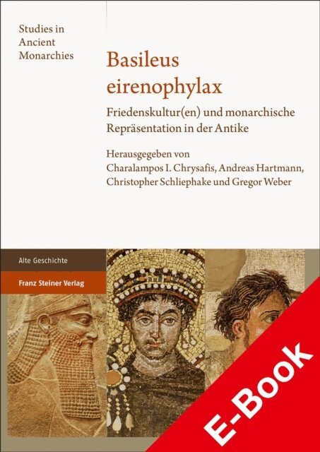 Gregor Weber, Christopher Schliephake, Andreas Hartmann, Charalampos Chrysafis - Basileus eirenophylax, E-bok