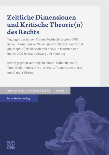 Claudia Wirsing, Thomas Steenbreker, Kristina Peters, Tanja Niedernhuber, Esther Neuhann, Sonja Heimrath - Zeitliche Dimensionen und Kritische Theorie(n) des Rechts, E-bok