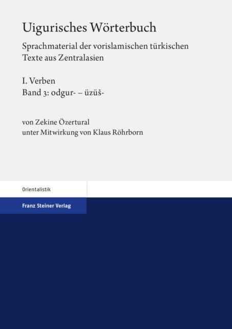 Zekine Ozertural - Uigurisches Worterbuch. Sprachmaterial der vorislamischen turkischen Texte aus Zentralasien, E-bok