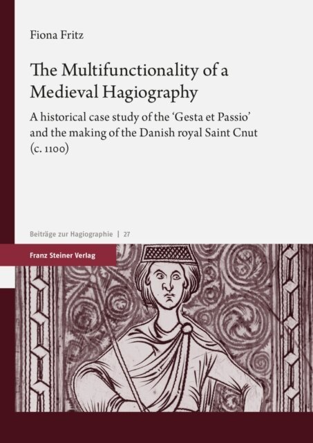 Fiona Fritz - Multifunctionality of a Medieval Hagiography, E-bok