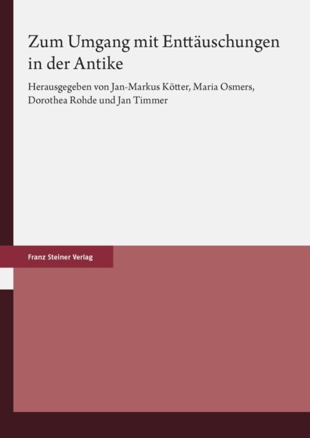 Jan Timmer, Dorothea Rohde, Maria Osmers, Jan-Markus Kotter - Zum Umgang mit Enttauschungen in der Antike, E-bok