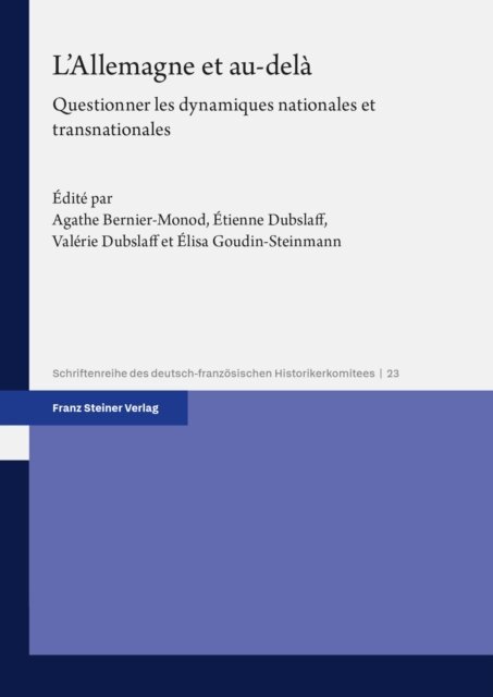 Elisa Goudin-Steinmann, Valerie Dubslaff, Etienne Dubslaff, Agathe Bernier-Monod - L'Allemagne et au-dela, E-bok