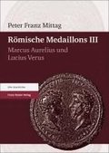 Romische Medaillons. Band 3: Marcus Aurelius Und Lucius Verus