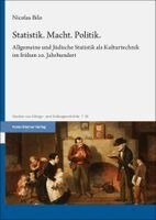 Nicolas Bilo - Statistik. Macht. Politik: Allgemeine Und Judische Statistik ALS Kulturtechnik Im Fruhen 20. Jahrhundert, Inbunden
