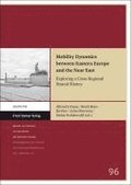 Mobility Dynamics Between Eastern Europe and the Near East: Exploring a Cross-Regional Shared History
