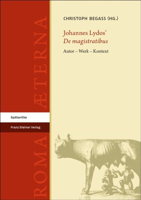 Christoph Begass - Johannes Lydos' &quote;De magistratibus&quote;, E-bok