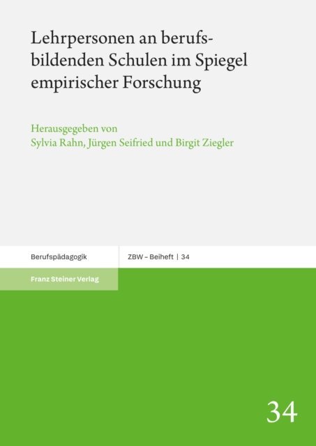Birgit Ziegler, Jurgen Seifried, Sylvia Rahn - Lehrpersonen an berufsbildenden Schulen im Spiegel empirischer Forschung, E-bok