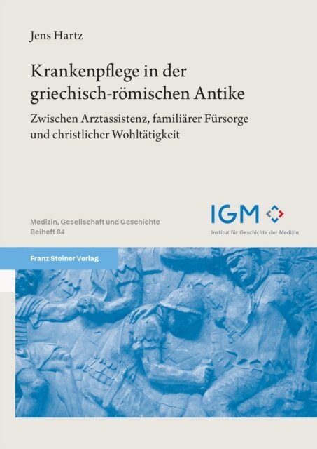 Jens Hartz - Krankenpflege in der griechisch-römischen Antike, E-bok