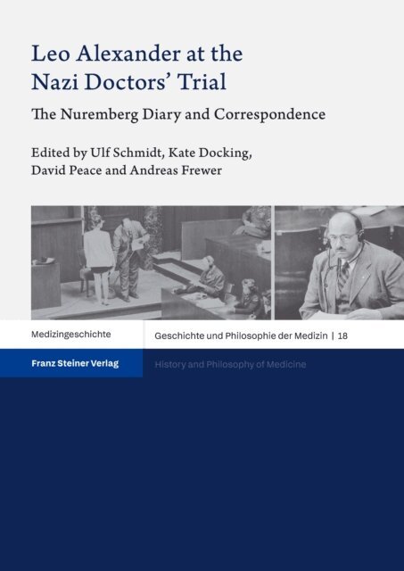Andreas Frewer, David Peace, Kate Docking, Ulf Schmidt - Leo Alexander at the Nazi Doctors' Trial, E-bok