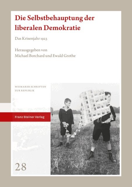 Ewald Grothe, Michael Borchard - Die Selbstbehauptung der liberalen Demokratie, E-bok