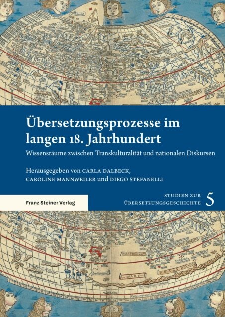 Diego Dr. Stefanelli, Caroline Dr. Mannweiler, Carla Dalbeck - Ubersetzungsprozesse im langen 18. Jahrhundert, E-bok
