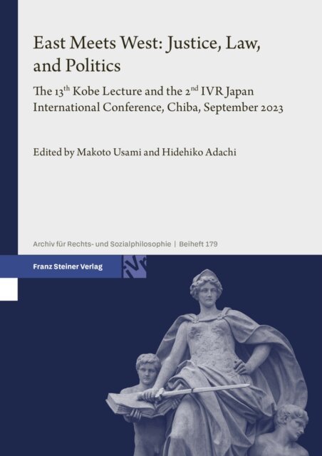 Hidehiko Adachi, Makoto Usami - East Meets West: Justice, Law, and Politics, E-bok