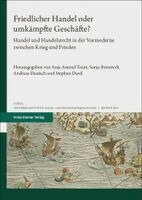Anja Amend-Traut, Sonja Breustedt, Andreas Deutsch, Stephan Dusil - Friedlicher Handel oder umkämpfte Geschäfte?, Inbunden. Tillgänglighet: Lägg i varukorg