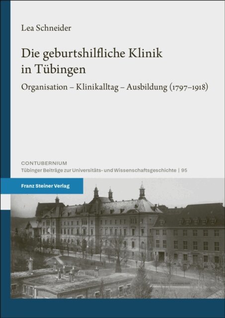 Lea Schneider - Die geburtshilfliche Klinik in Tubingen, E-bok
