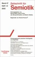 Georg Albert, Ellen Fricke - Zeitschrift Für Semiotik 47 (2025) 1-2: Zeichengebrauch Zwischen Analogizität Und Digitalität, Häftad. Tillgänglighet: Lägg i varukorg