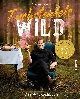 Viktoria Fuchs - Fuchsteufelswild - Das Wildkochbuch, Inbunden. Tillgänglighet: Lägg i varukorg
