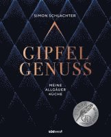 Simon Schlachter, Antje Urban - Gipfelgenuss, Inbunden