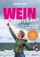 Bärbel Ring, Antonia Wien - Wein, sonst nix, Inbunden. Tillgänglighet: Lägg i varukorg