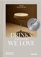 Simon Schlachter, Antje Urban - Drinks and Food we love, Inbunden