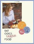 Eat Good Vegan Food