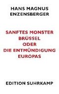 Sanftes Monster Brssel oder Die Entmndigung Europas