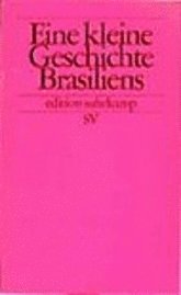 Rüdiger Zoller, Horst Pietschmann, Walther L. Bernecker - Eine kleine Geschichte Brasiliens, Häftad