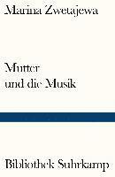 Marina Zwetajewa - Mutter und die Musik, Häftad